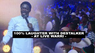 100% Laughter with Destalker - AY Live in Warri