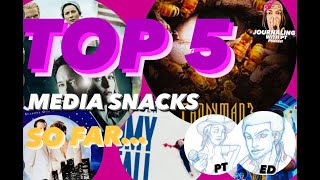 TOP 5 MEDIA SNACKS - WITH  CO-HOST ARTIST  ED (AUDIO ONLY)