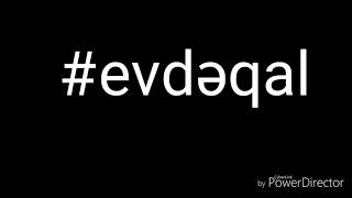 Evdə Qal Sənə Qurban #evdeqal #cvid19