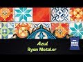 Azul Review - with Ryan Metzler