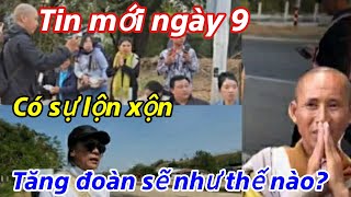 Tin mới ngày 9/ tăng đoàn sư minh Tuệ sẽ như thế nào khi có sự thay đổi