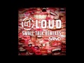 Loud - Small Talk (Ozora Edit)