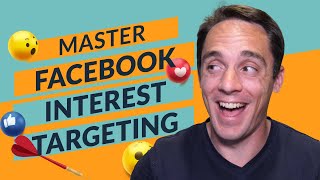 Facebook Audience Targeting - Interest Targeting Facebook Ads