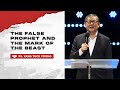 (REPOST) The False Prophet & the Mark of the Beast | Ps Yang | CSCC Sermon