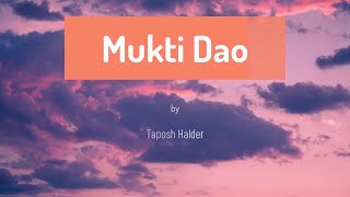 Mukti Dao Lyrical | Sonu Nigam | Taposh Halder | Nilayan Chatterjee | Kacher Manush