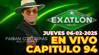 🔴EN VIVO EXATLON MEXICO CAPITULO 94 | JUEVES 06/02/2025 #exatlón #exatlónméxico