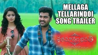 Mellaga Tellarindoi Song Trailer - Shatamanam Bhavati Movie || Sharwanand, Anupama