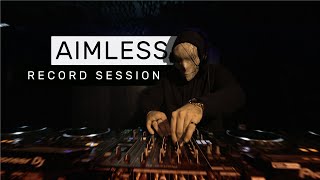 AIMLESS DJ SET | Record Session