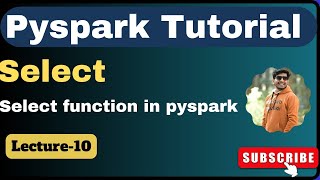 10. Select function in pyspark | pyspark tutorial