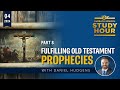 Lesson 8: Fulfilling Old Testament Prophecies | Daniel Hudgens