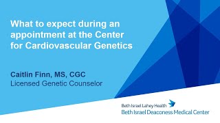 What to expect during an appointment at the Center for Cardiovascular Genetics