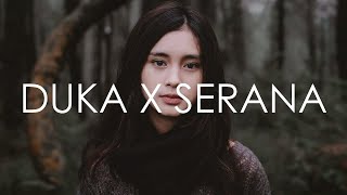 Last Child X For Revenge - Duka X Serana | Mashup
