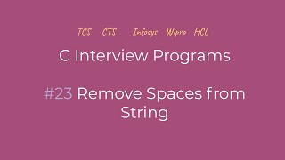 Remove Spaces from a String | C Interview Programs | Logic First Tamil