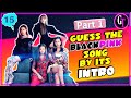 Let's Play Blink! || Guess the Blackpink Song by It's Intro