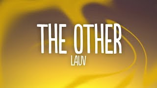 Lauv - The Other (Lyrics)