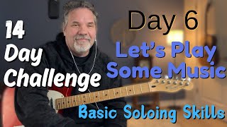 14 Day Challenge to Improve Basic Soloing Skills // DAY 6 // Improvising A Solo