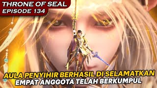 HAO CHEN DAN CAI ER MENJADI HARAPAN TERAKHIR UMAT MANUSIA !  - Alur Cerita Throne Of Seal Eps 134