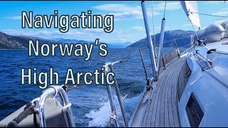 #68 | Sailing Arctic Norway: Through Narrow Sounds \u0026 Remote Islands