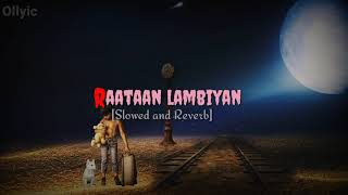 Raatan Lambiyan- Shershaah||Sidharth||Kiara||Tanishk B.||Jubin||Asees||Lyrics||Slowed and Reverb||