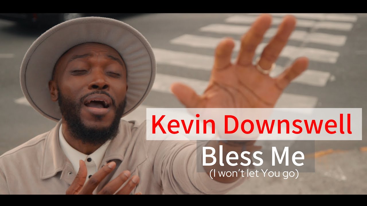 Kevin Downswell Bless Me Official Music Video I Wont Let You Go