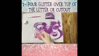 DIY Glitter Letters With The Kids