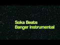 Soka Beats - Banger (Instrumental)