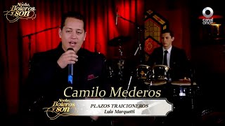 Plazos Traicioneros - Camilo Mederos - Noche, Boleros y Son