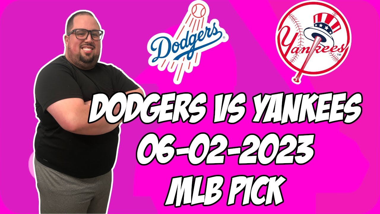 Los Angeles Dodgers Vs New York Yankees 6/2/23 MLB Free Pick Free MLB ...