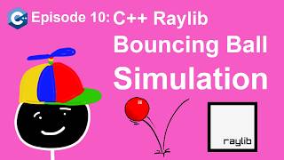 C++ Bouncing Ball Simulation in Raylib