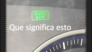 Que es cruise en mi vehículo, que es esta luz en mi tablero,que significa esto en mi carro