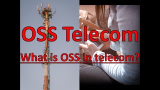 OSS TeleCom | Oss Systems in telecom | OSS in Telecom Domain | Oss telecom tutorial | What is OSS