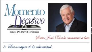 08. Las ventajas de la adversidad - David Jeremiah