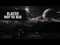 Blaster - Drop The Bass (Original Mix)