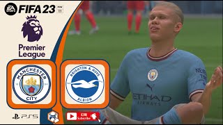 FIFA23｜Manchester City vs Brighton｜2022-23 Premier League｜英格蘭足球超級聯賽｜曼徹斯特城 vs 布萊頓｜Round 13