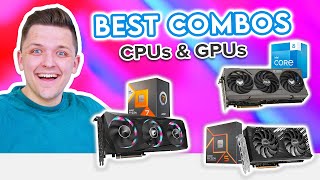 Best CPU & GPU Combos to Buy in 2024! 😄 [Top Choices for 1080p, 1440p & 4K Gamin