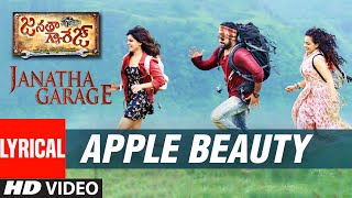 Apple Beauty Lyrical Video Song || "Janatha Garage" || Jr. NTR, Samantha, Mohanlal