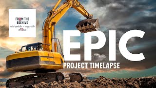 From the Beehive E23 - An Epic Project Timelapse