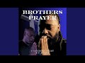 Brothers Prayer (feat. St. Mark)
