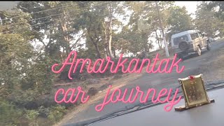 Pendra road to Amarkantak by Car. #pendra #amarkantak #journeytowardsspirituality