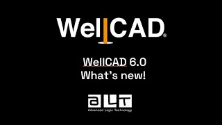 WellCAD 6 0 What's New!