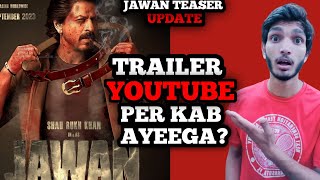 Jawan Ka Trailer Kab YouTube Per Ayeega? | Jawan Trailer Update | Jawan Official Trailer | #jawan