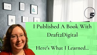 I Published A Book Using Draft2Digital... Here's What I Learned