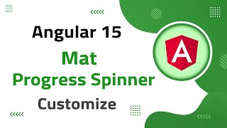 20) Mat Progress-Spinner Customization in Angular 15 | angular material | angular 15 tutorial