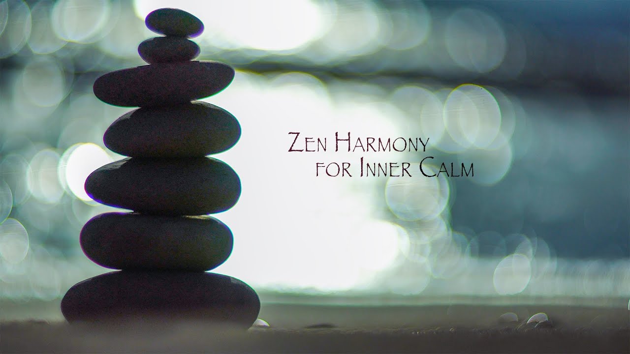 Music For Meditation Zen Harmony For Inner Calm Attracting Positive
