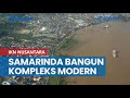 Sambut IKN Nusantara, Samarinda Bangun Kompleks Modern, Ada Driving Golf dan Plaza