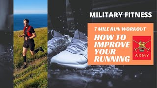 British Army How to improve your run time | 7 mile run workout