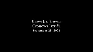 Crossover Jazz 1, Fall 2024