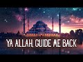 Ya Allah, Guide Me Back 🌙 | Viral English Nasheed for the Soul