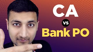 Salary of Bank PO is Rs **** ? | CA Vs Bank PO |  Which is Better ?