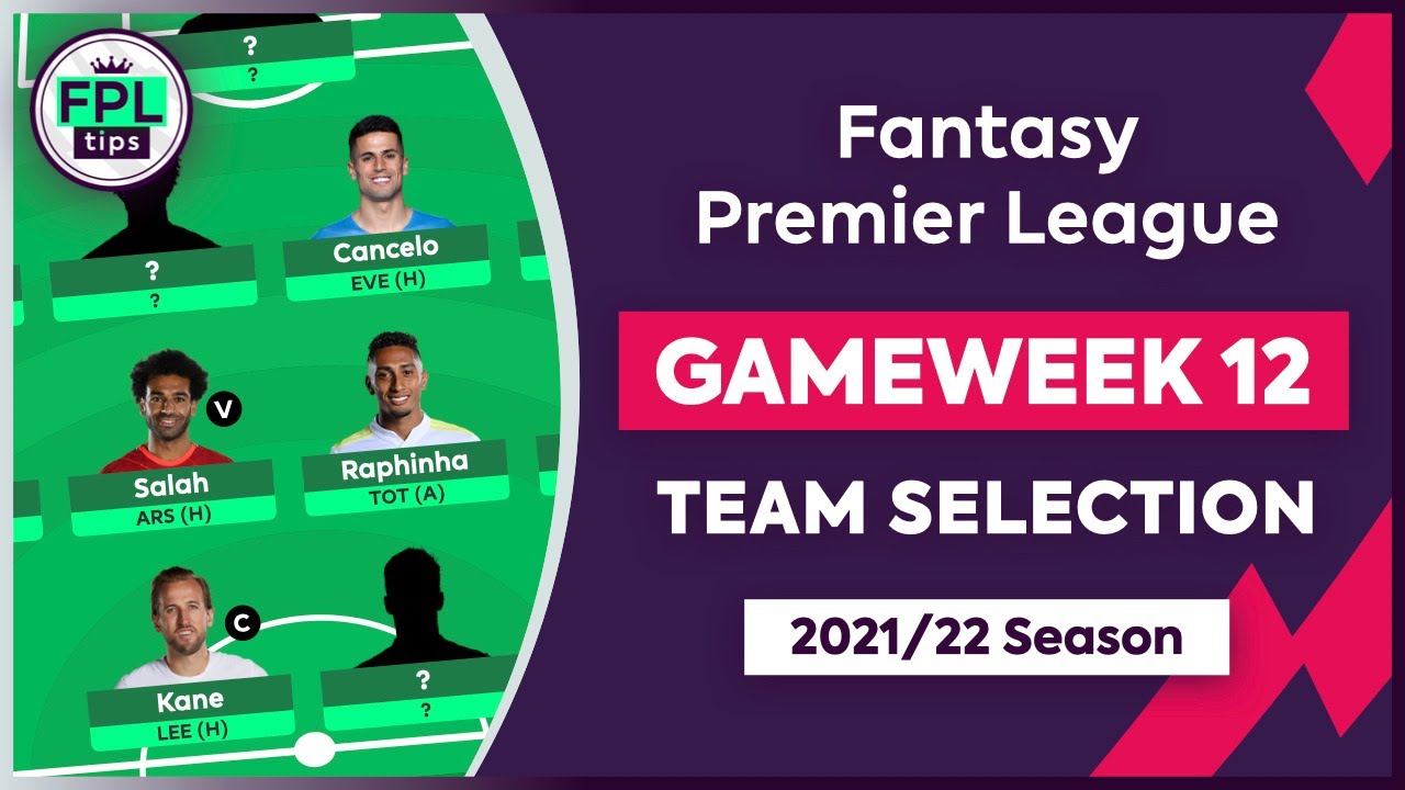 FPL GW12: TEAM SELECTION | Kane Or Son? | Gameweek 12 | Fantasy Premier ...